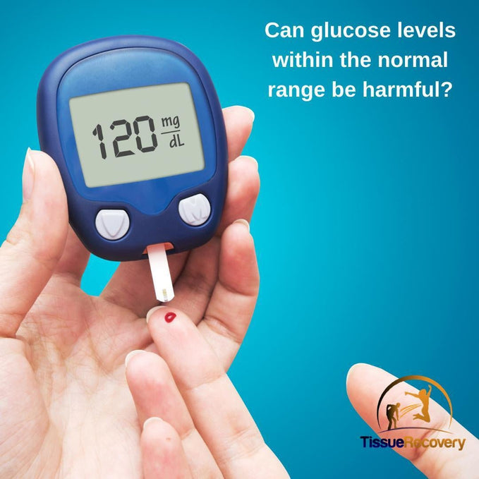 Can glucose levels within the normal range be harmful?