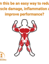 Can this be an easy way to reduce muscle damage, inflammation and improve performance?