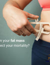 Can your fat mass affect your mortality?