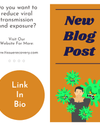 Do you want to reduce viral transmission and exposure?