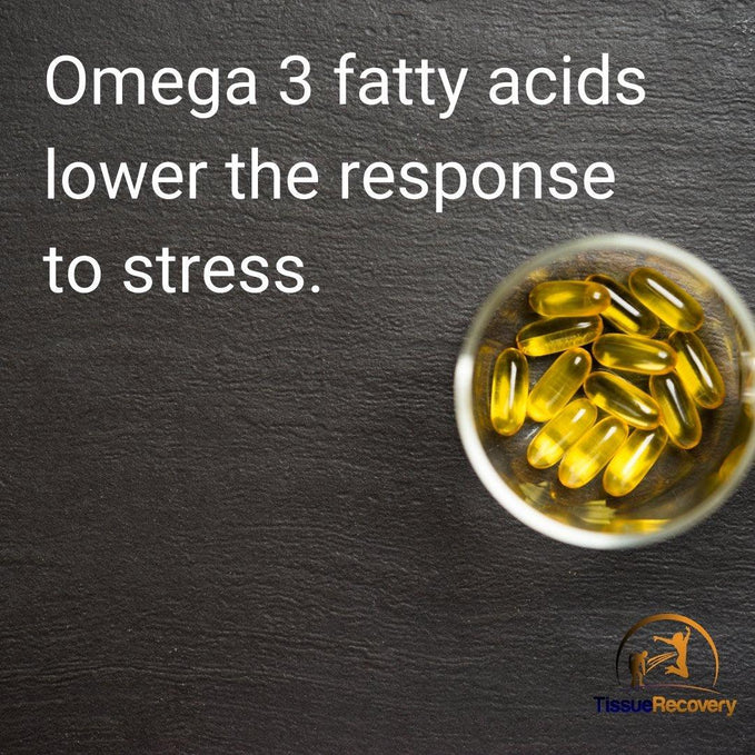 Omega 3 fatty acids lowers the response to stress.