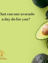 What can one avocado a day do for you?