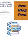 Can certain types of protein increase your risk of dying?