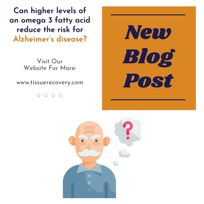 Can higher levels of an omega 3 fatty acid reduce the risk for Alzheimer’s disease?