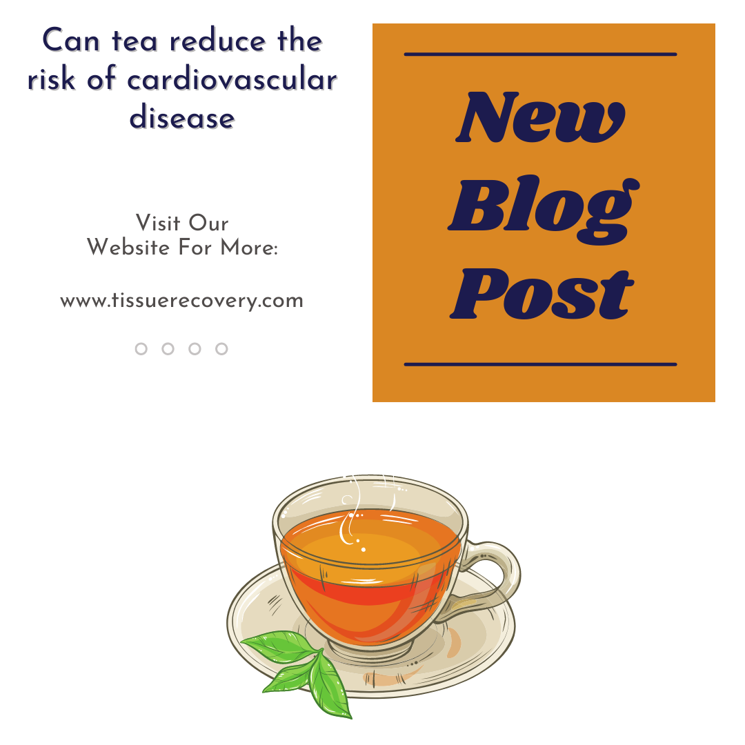 Can tea reduce the risk of cardiovascular disease.