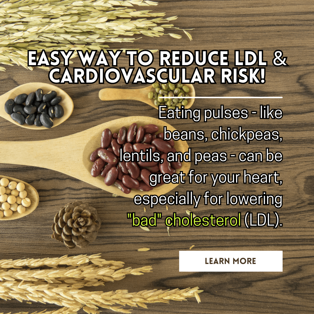 Pulses: An Easy Way to Reduce LDL & Cardiovascular Risk