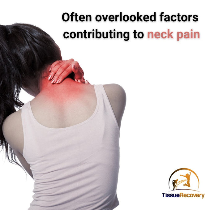 Often overlooked factor contributing to neck pain.